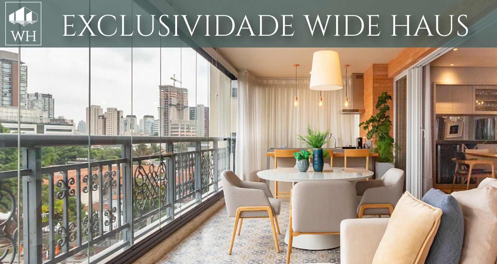 Exclusividade wide haus